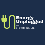 Energy Unplugged with Stuart Weidie